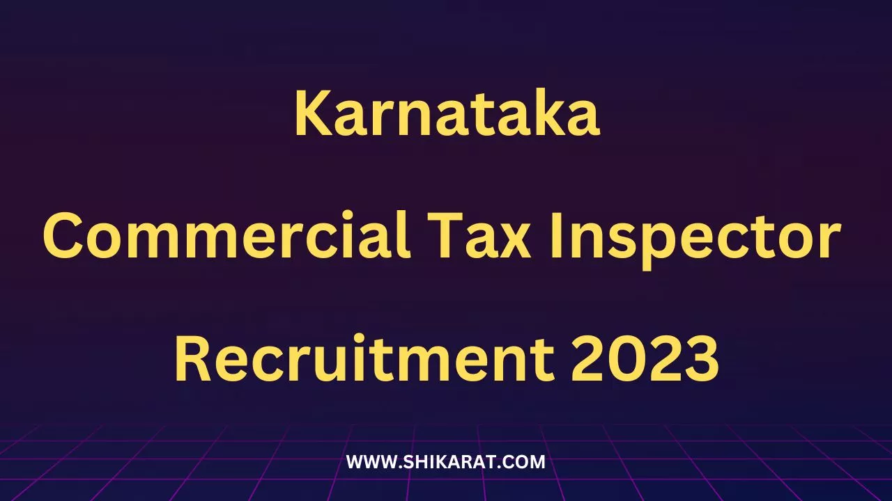 Karnataka Commercial Tax Inspector Recruitment 2023