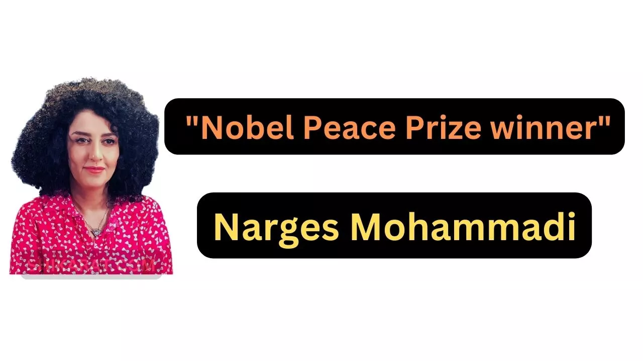 Narges Mohammadi (Iranian human rights activist) Nobel Peace Prize winner