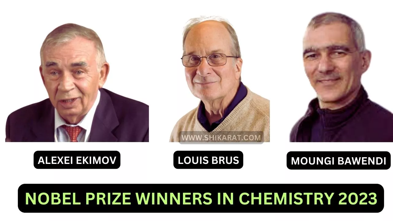 Moungi G. Bawendi, Louis E. Brus and Alexei I. Ekimov Nobel Prize winners in Chemistry 2023